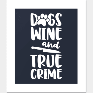 Dogs Wine And True Crime Shirt Women  True Crime Junkie Posters and Art